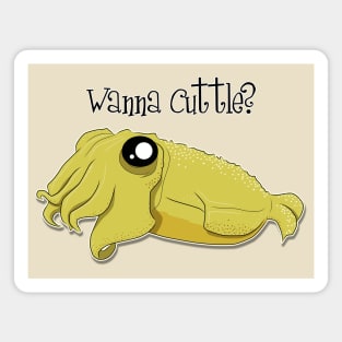 wanna cuttle? Magnet